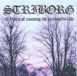 Striborg : 10 Years of Roaming the Forests (94-04)
